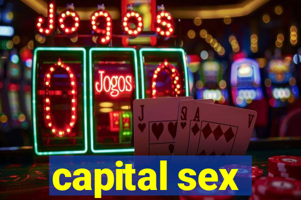 capital sex